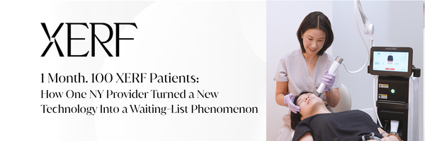 1 Month. 100 XERF Patients: How One NY Provider Turned a New Technology Into a Waiting-List Phenomenon